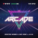 DIMITRI VEGAS & LIKE MIKE - Arcade