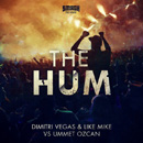 DIMITRI VEGAS & LIKE MIKE - The Hum